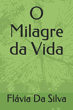 O Milagre da Vida (Portuguese Edition) O Milagre da Vida (Portuguese Edition)