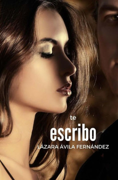 Te Escribo (Spanish Edition) Te Escribo (Spanish Edition)