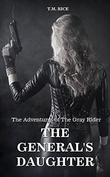 The Adventures Of The Gray Rider: The General'S Daughter