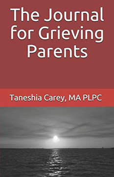 The Journal for Grieving Parents The Journal for Grieving Parents