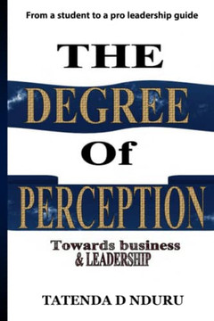 The Degree Of Perception: (Towards Business And Leadership)
