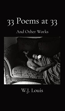 33 Poems At 33: And Other Works 33 Poems At 33: And Other Works