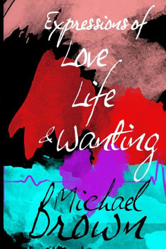 Love, Life, And Wanting