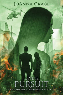 Divine Pursuit, Divine Chronicles Book #5 Divine Pursuit, Divine Chronicles Book #5