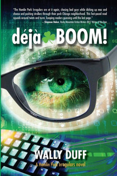 deja-BOOM! (Hamlin Park Irregulars, A Novel)