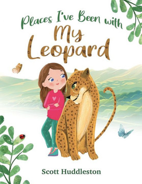 Places I'Ve Been With My Leopard - 9781739409609