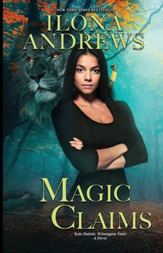 Magic Claims (Kate Daniels: Wilmington Years) - 9781641972680