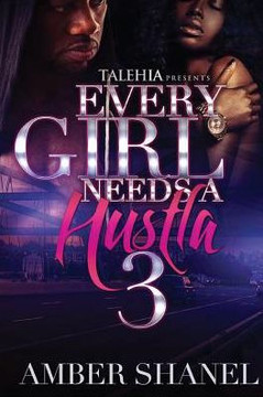 Every Girl Needs A Hustla 3 Every Girl Needs A Hustla 3