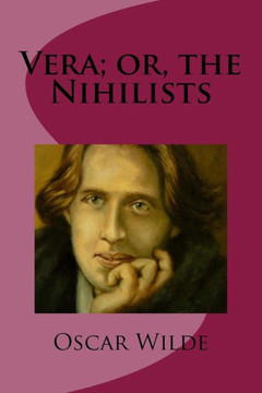 Vera; Or, The Nihilists - 9781542594141
