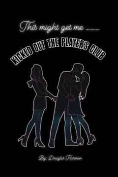 Kicked Out The Player'S Club