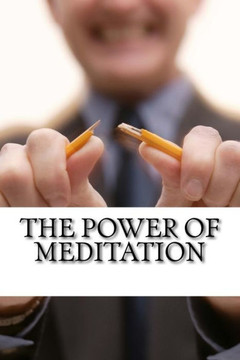 The Power Of Meditation