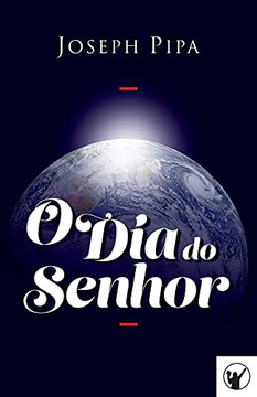 O Dia Do Senhor (Portuguese Edition)