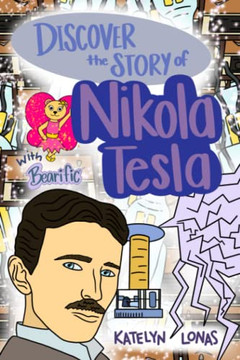 Discover the Story of Nikola Tesla with Bearific?(Bearific?Discovering Series)