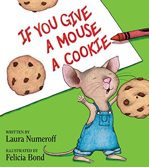 If You Give a Mouse a Cookie Book If You Give a Mouse a Cookie Book