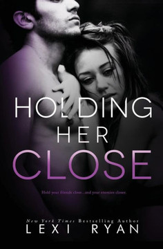 Holding Her Close Holding Her Close