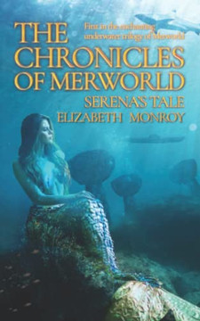The Chronicles Of Merworld: Serena's Tale