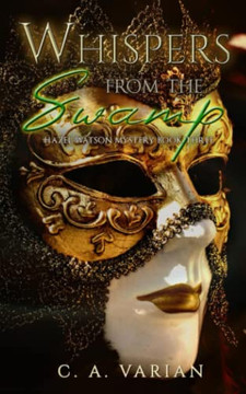 Whispers From The Swamp: Hazel Watson Mystery Book Three Whispers From The Swamp: Hazel Watson Mystery Book Three