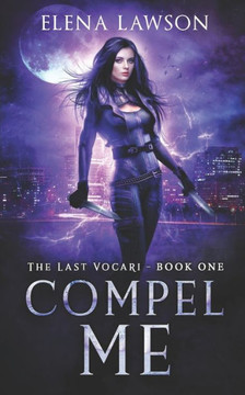 Compel Me: A Reverse Harem Vampire Romance (The Last Vocari)
