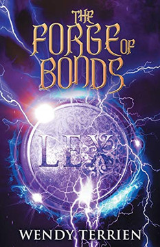 The Forge of Bonds: Chronicle Three in the Adventures of Jason Lex