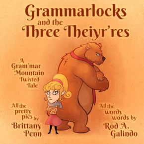 Grammarlocks and the Three Theiyr'res: A Gram'mar Mountain Twisted Tale (Tales from Atop Gram'mar Mountain)