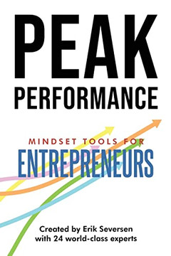 Peak Performance: Mindset Tools For Entrepreneurs (Peak Performance Series) Peak Performance: Mindset Tools For Entrepreneurs (Peak Performance Series)