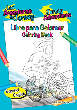 Las Aventuras De Jersey - Jersey Adventures: Bilingual Bilingue - Libro Para Colorear - Coloring Book