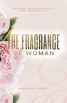 The Fragrance Of Woman