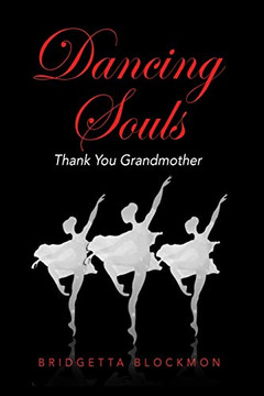 Dancing Souls: Thank You Grandmother Dancing Souls: Thank You Grandmother