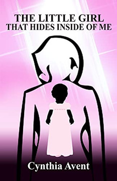 The Little Girl That Hides Inside Of Me