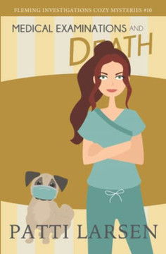Medical Examinations And Death (Fleming Investigations Cozy Mysteries) Medical Examinations And Death (Fleming Investigations Cozy Mysteries)