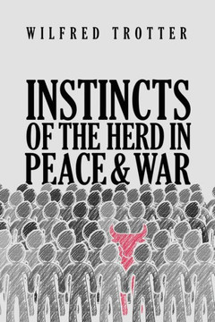 Instincts of the Herd in Peace and War - 9781947844957 Instincts of the Herd in Peace and War - 9781947844957