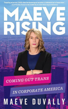 Maeve Rising: Coming Out Trans In Corporate America - 9781736795415