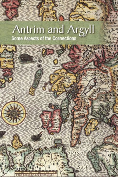Antrim and Argyll: Some aspects of the connections
