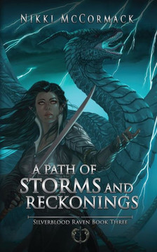A Path Of Storms And Reckonings (Silverblood Raven) - 9781736793879