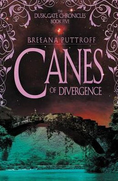 Canes of Divergence (Dusk Gate Chronicles)