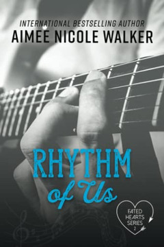 Rhythm Of Us (Fated Hearts Book Two)