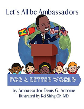 Let'S All Be Ambassadors For A Better World