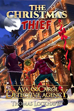 Ava & Carol Detective Agency: The Christmas Thief Ava & Carol Detective Agency: The Christmas Thief