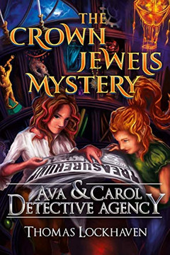 Ava & Carol Detective Agency: The Crown Jewels Mystery