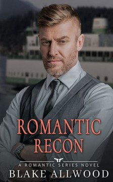 Romantic Recon: A Mm Romantic Suspense - 9781956727197