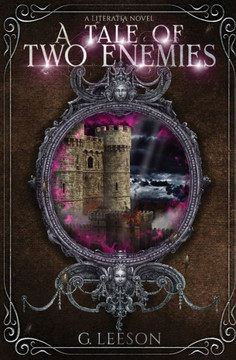 A Tale Of Two Enemies: A Literatia Novel