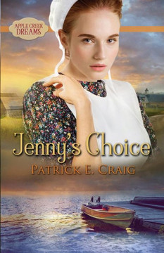 Jenny's Choice (Apple Creek Dreams) - 9781732322455