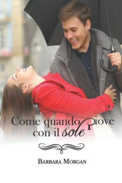 Come Quando Piove Con Il Sole (Italian Edition)