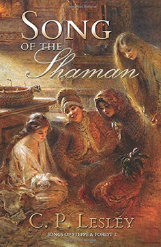 Song of the Shaman (Songs of Steppe & Forest) Song of the Shaman (Songs of Steppe & Forest)