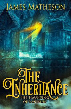 The Inheritance: The Haunting Of Lakeside