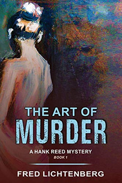 The Art Of Murder (A Hank Reed Mystery, Book 1) The Art Of Murder (A Hank Reed Mystery, Book 1)