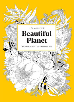 Leila Duly'S Beautiful Planet: An Intricate Coloring Book - 9781837760015