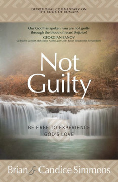 Not Guilty: Be Free To Experience God'S Love (The Passion Translation Devotional Commentaries)