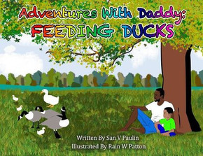 Adventures With Daddy: Feeding Ducks Adventures With Daddy: Feeding Ducks