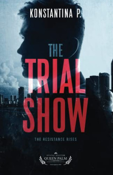 The Trial Show: The Resistance Rises